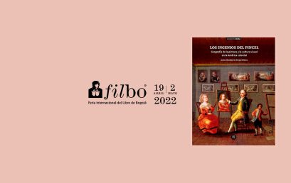 Ediciones Uniandes en la Filbo 2022 | Presentación del libro Los ingenios del pincel. Geografía de la pintura y la cultura visual en la América colonial