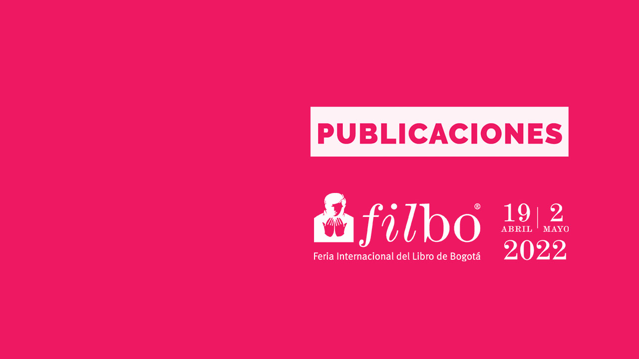 2021 – 2022: veintiocho novedades Facartes en Ediciones Uniandes para la Filbo