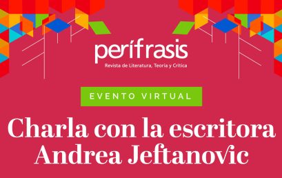 Charla Perífrasis con la escritora Andrea Jeftanovic