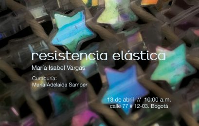 Resistencia elástica, María Isabel Vargas en LA galería